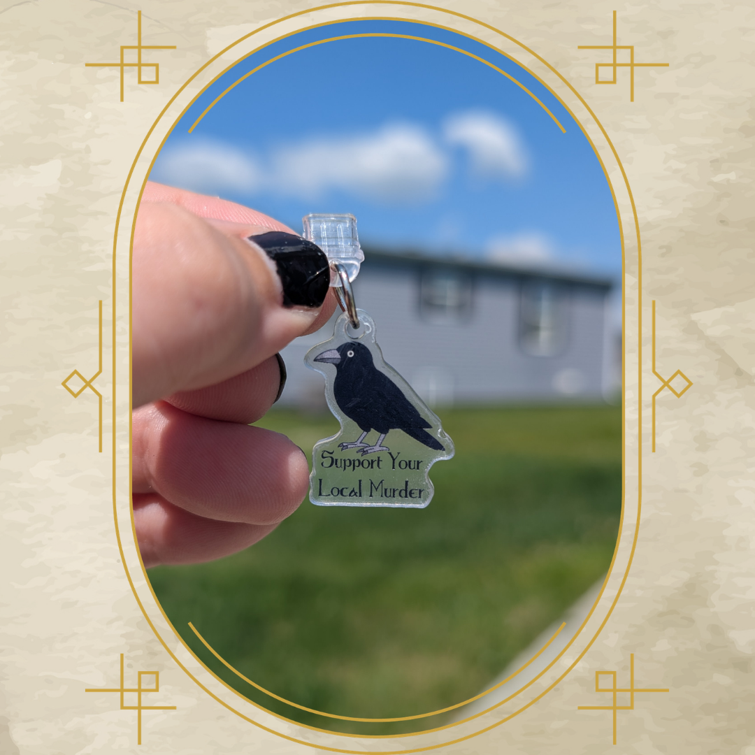 Support Your Local Murder Acrylic Dust Plug