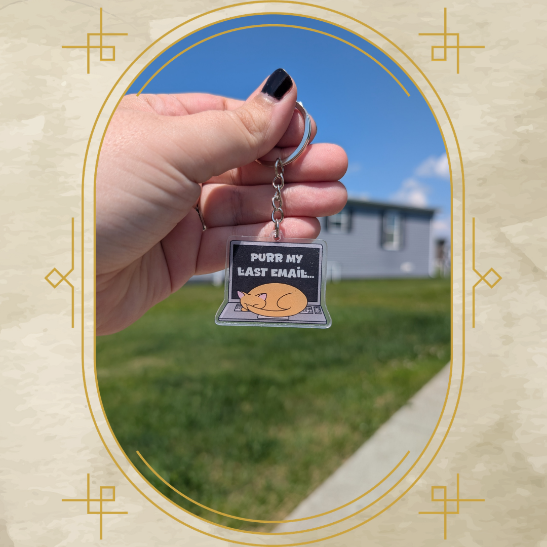Purr My Last Email Acrylic Keychain