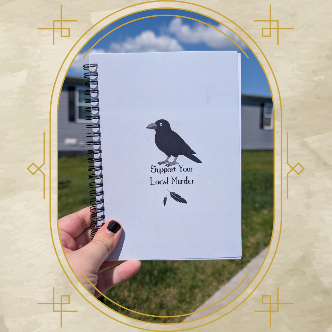 Support Your Local Murder Blank Notebook