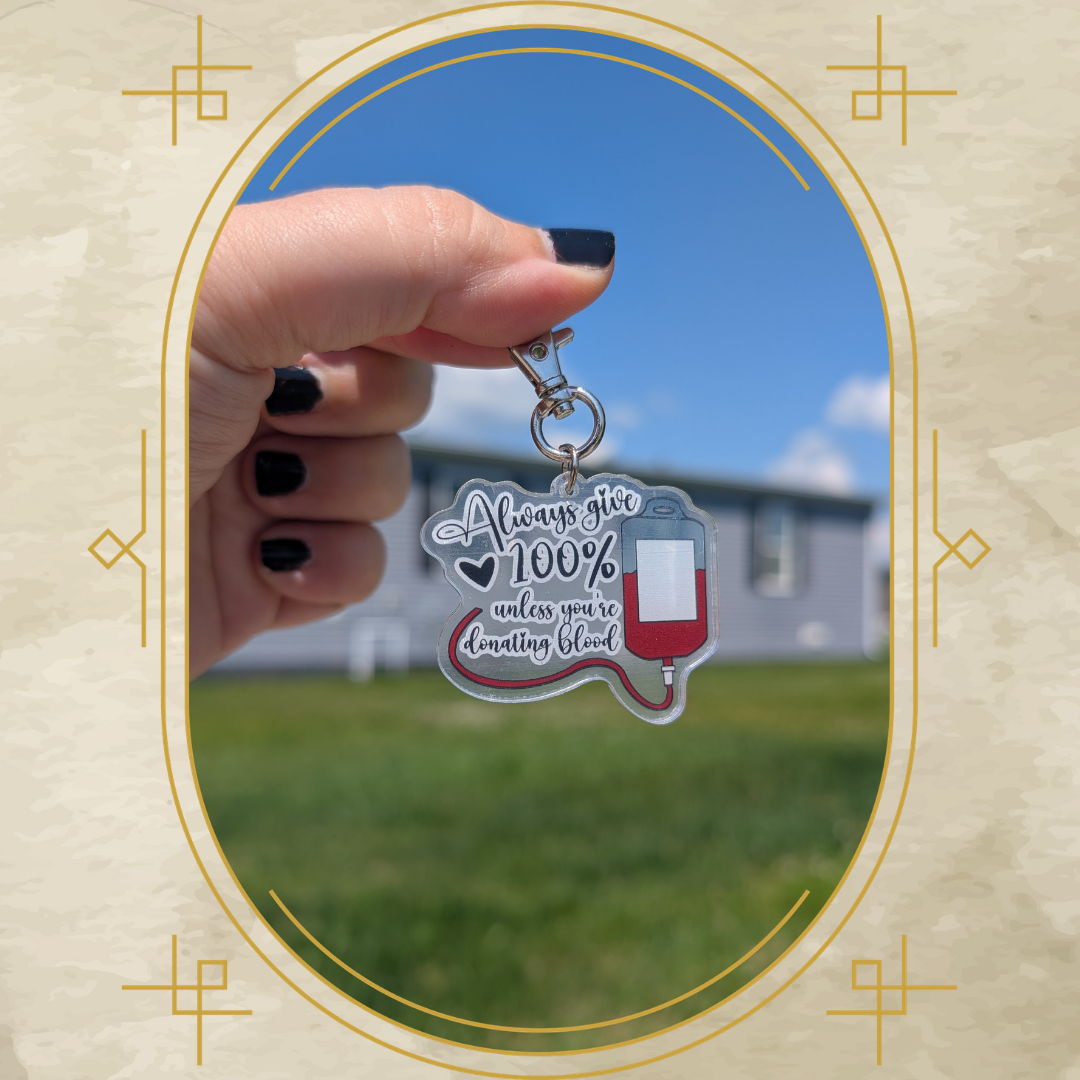 Always Give 100% Acrylic Keychain