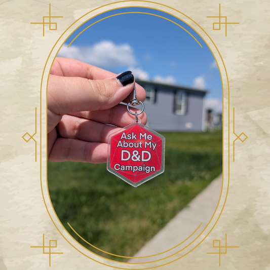 Ask Me About My D&D Campaign Acrylic Keychain