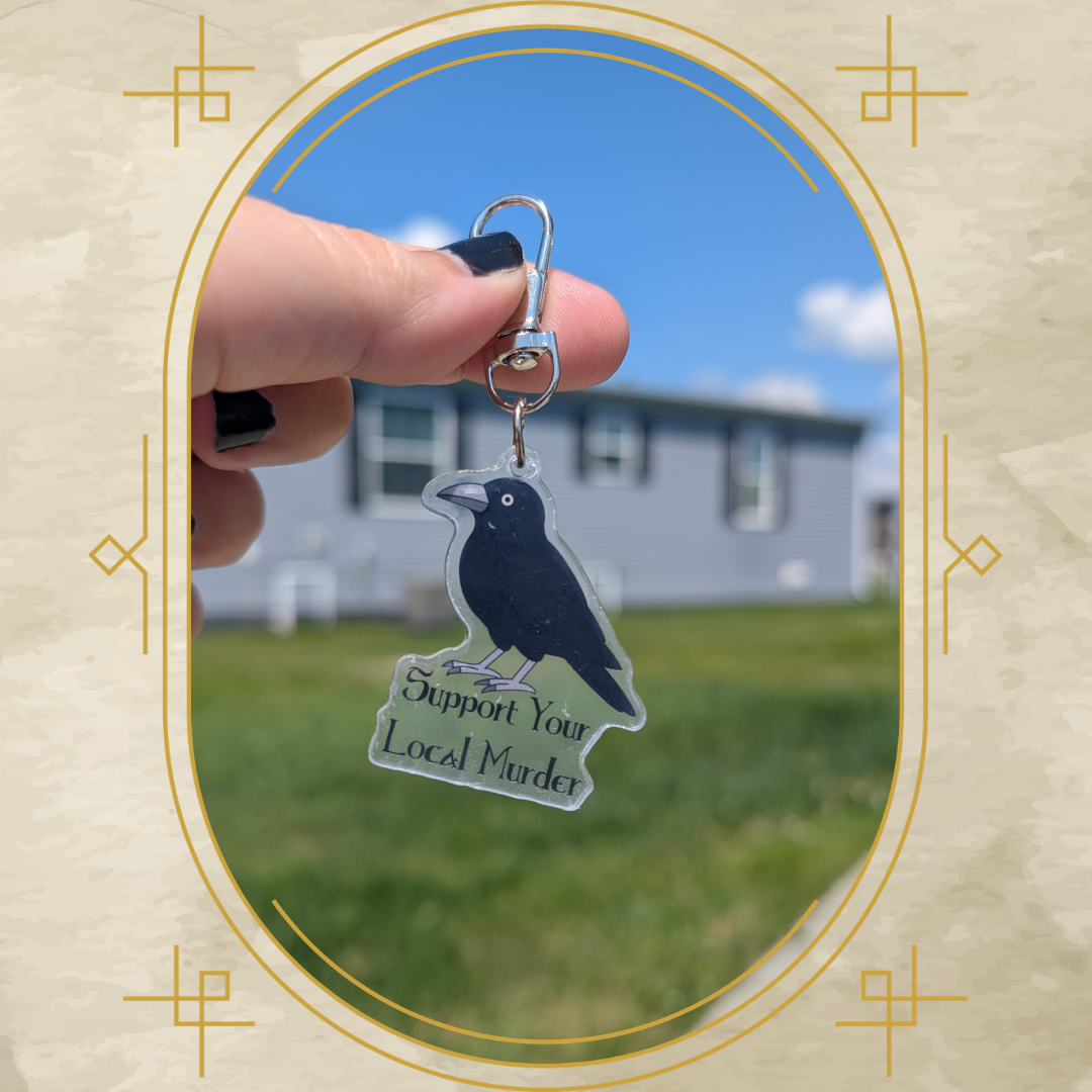 Support Your Local Murder Acrylic Keychain