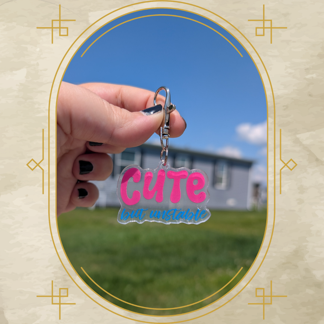 Cute but Unstable Acrylic Keychain