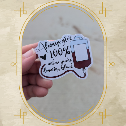 Always Give 100% Blood Classic Magnet