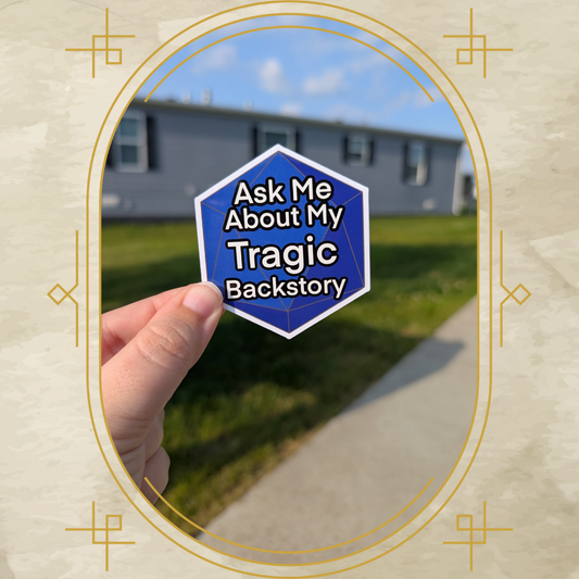 Ask Me About My Tragic Backstory Vinyl Sticker