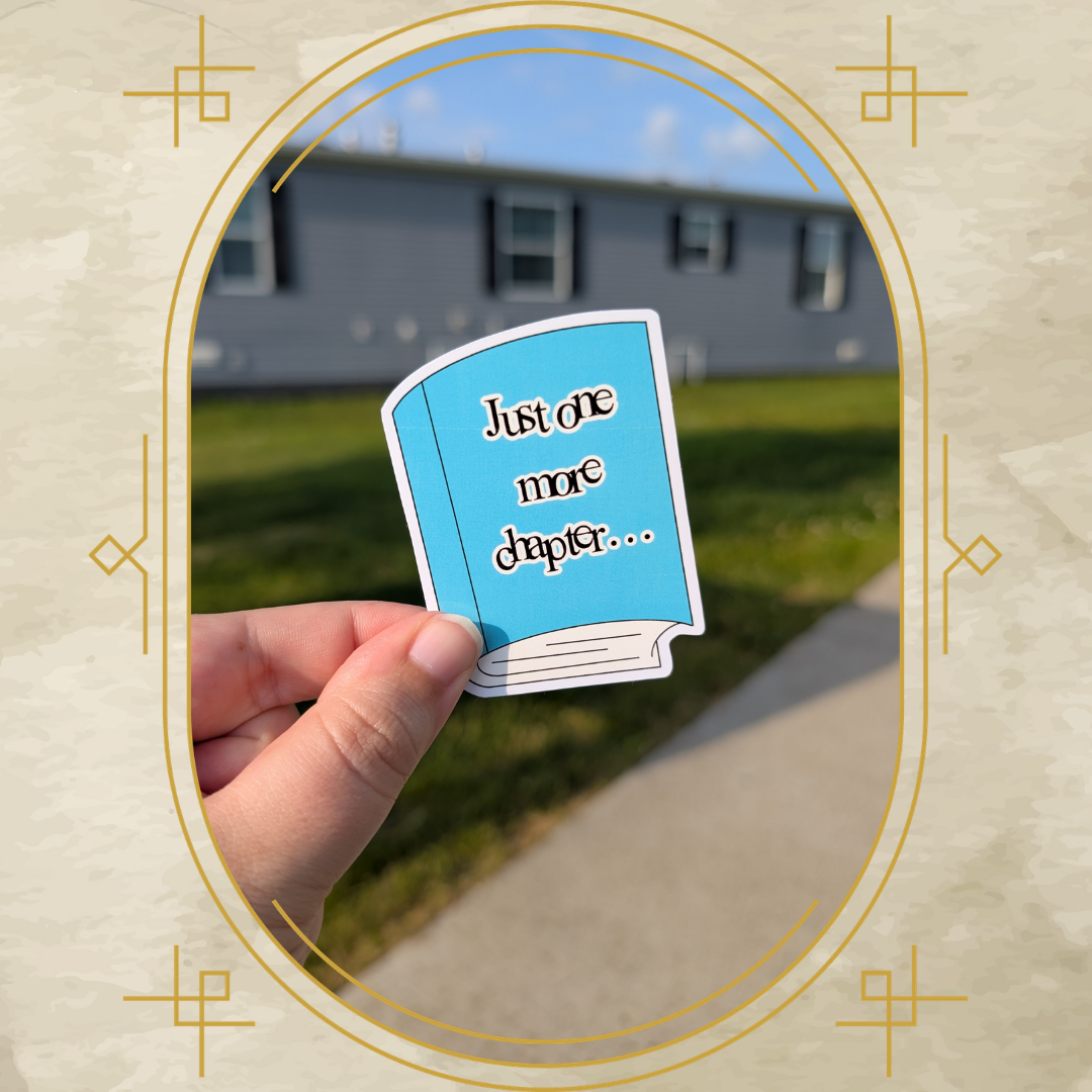 Just One More Chapter Vinyl Sticker