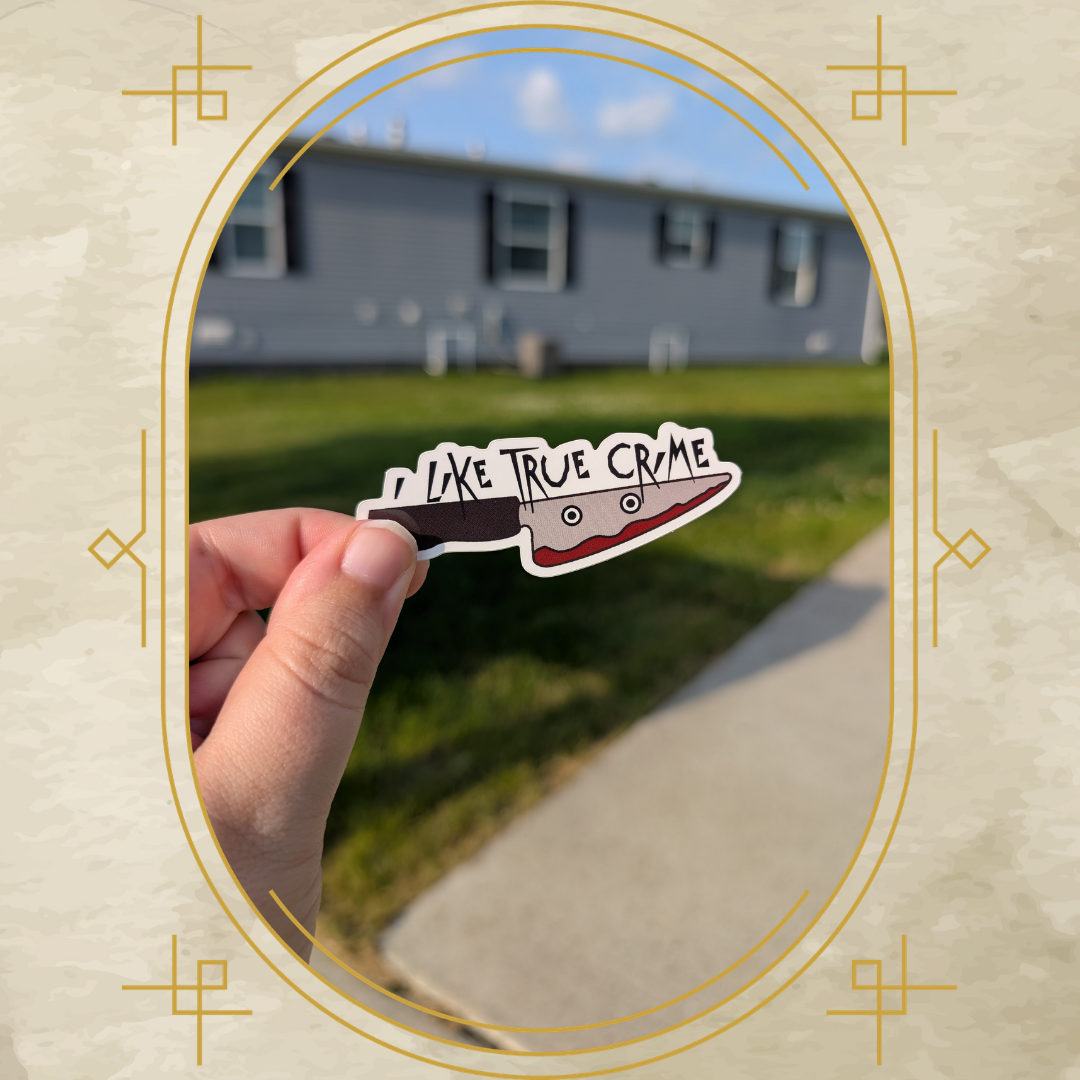 I Like True Crime Vinyl Sticker