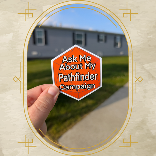 Ask Me About My Pathfinder Campaign Vinyl Sticker