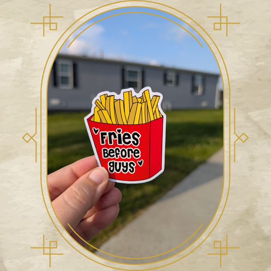 Fries Before Guys Vinyl Sticker