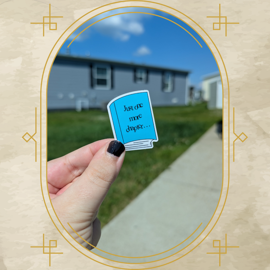 Just One More Chapter Vinyl Sticker