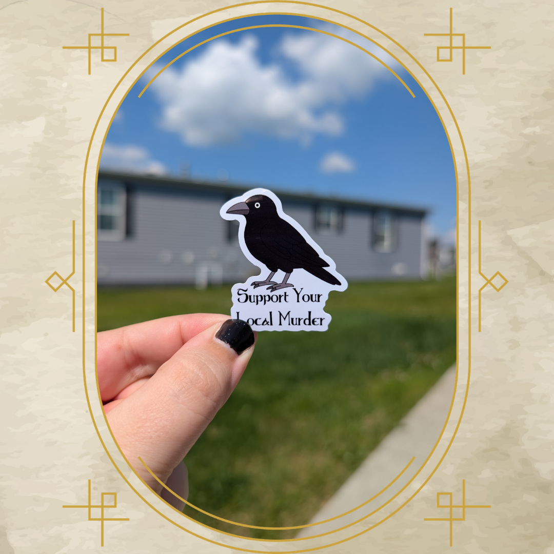 Support Your Local Murder Vinyl Sticker