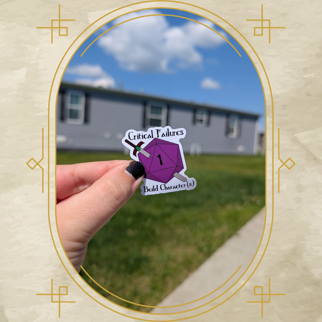 Critical Failures Build Character(s) Vinyl Sticker